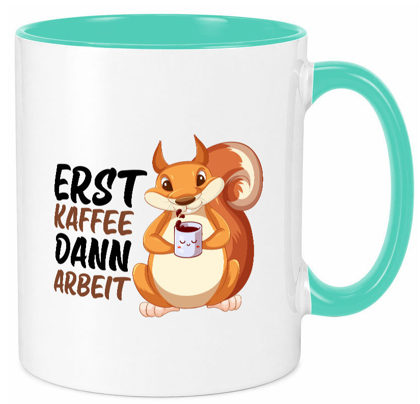 Erst Kaffee dann Arbeit | Büro Eichhörnchen Kaffeefreund Humor Kollegen