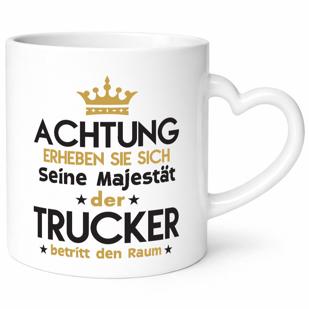 His Majesty Trucker | Truck Driver Job Humor Work Colleagues Office