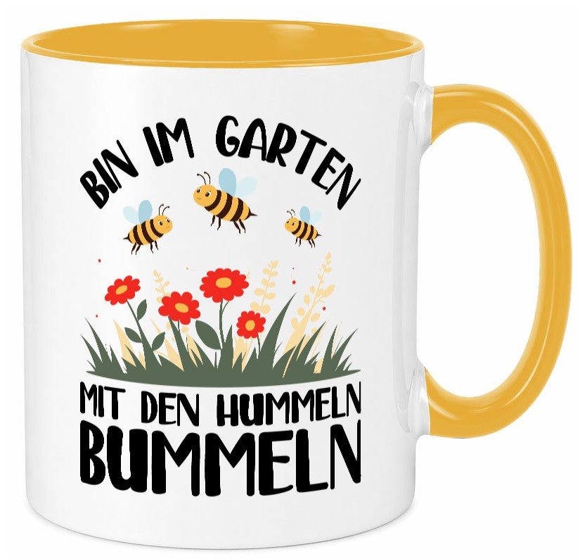 bin im Garten mit den Hummeln Bummeln | Humor Geschenkidee Tasse