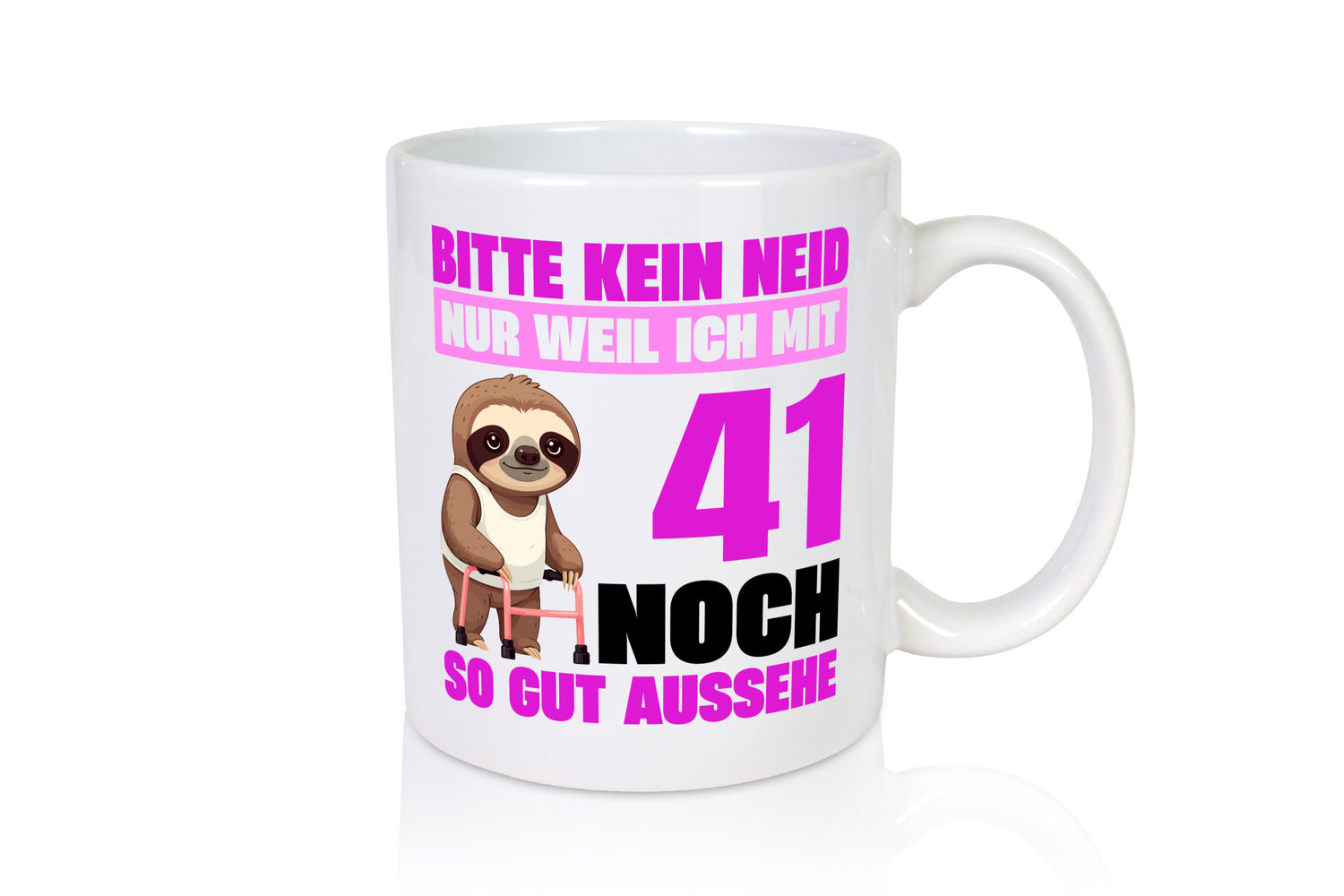 41. Geburtstag | Bitte kein neid Faultier 41 Jahre Geschenkidee Humor Tasse