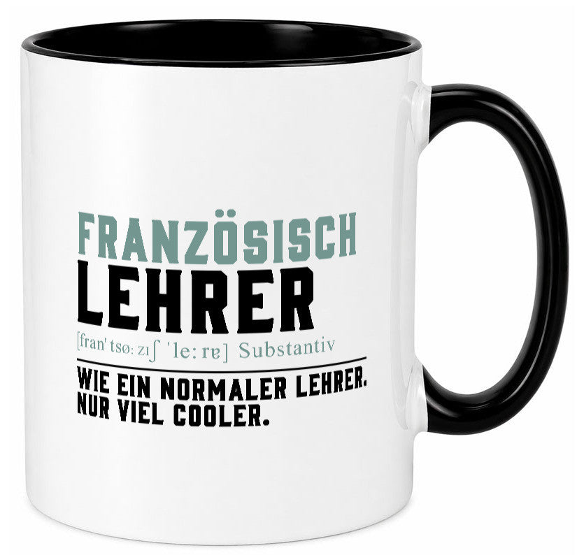 Französischlehrer | Lehrer Unterricht Lieblingslehrer lustig Humor Geschenkidee Tasse