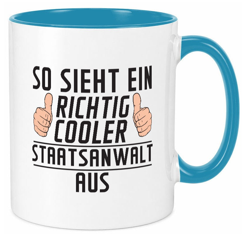 Richtig Cooler Staatsanwalt | Anwalt Jurist lustig Humor Geschenkidee Geschenk Tasse