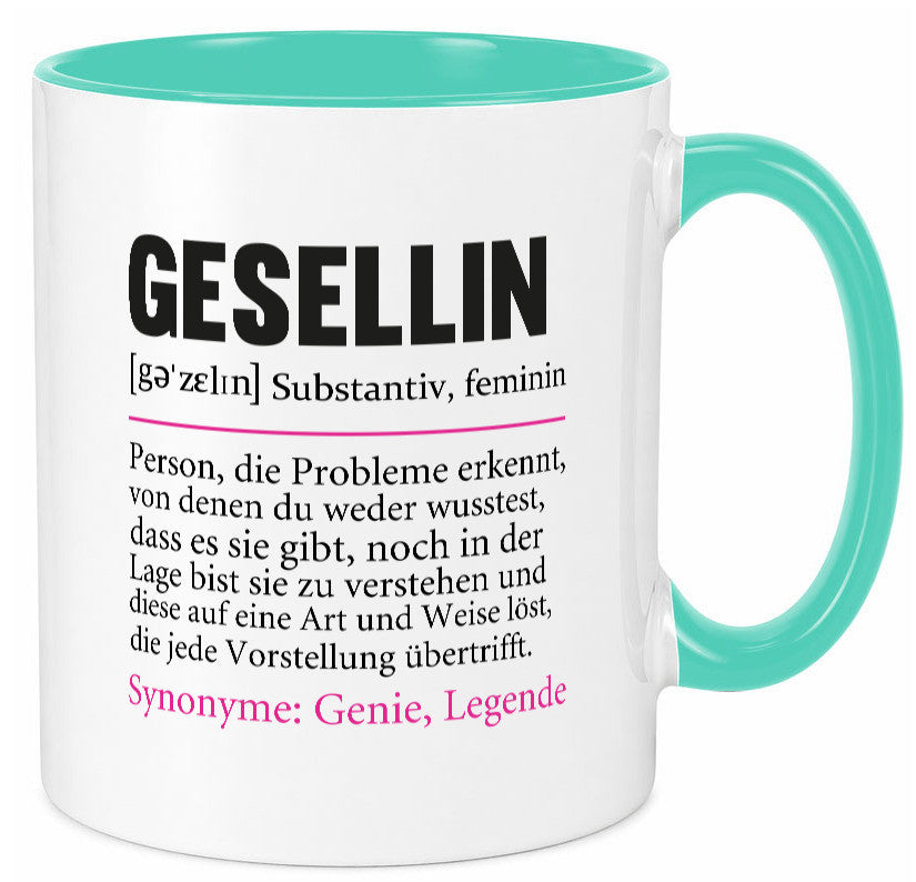 Gesellin | Beruf Definition Handwerkerinnen Spruch lustig Arbeit Kollegen Büro Tasse