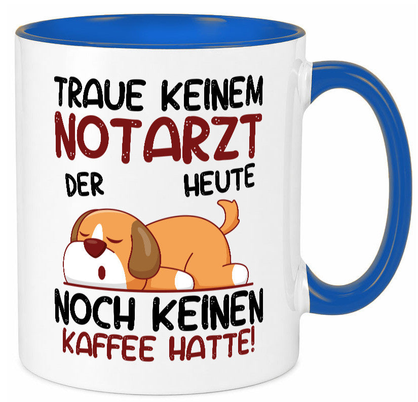 Traue keinem Notarzt | Arzt Geschenk Humor Geschenkidee lustiger Spruch Tasse