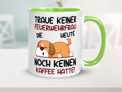 Traue keiner Feuerwehrfrau | Feuerwehr lustig Humor Geschenkidee Geschenk Tasse