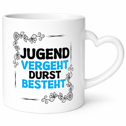 Jugend vergeht durst besteht Humor Geschenkidee Tasse