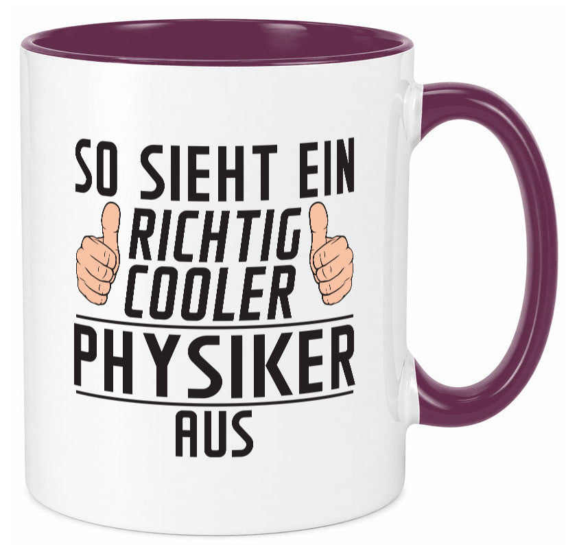 Richtig Cooler Physiker | Physik Geschenkidee Humor Tasse
