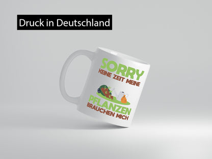 Meine Pflanzen brauchen mich | Gartenarbeit Gärtnern Geschenk Arbeit Kollegen