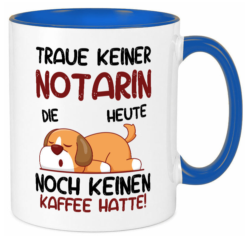 Traue keiner Notarin | Juristin Geschenk Humor Geschenkidee lustiger Spruch