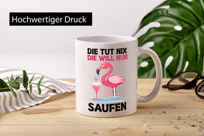 Die tut nix will nur Saufen | Flamingo Alkohol v2 Geschenk Humor Geschenkidee