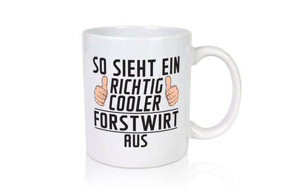 Richtig Cooler Forstwirt | Waldarbeiter lustiger Spruch Geschenk Arbeit