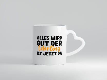 Alles wird gut, der Lehrling ist da | Ausbildung Geschenk Humor Geschenkidee
