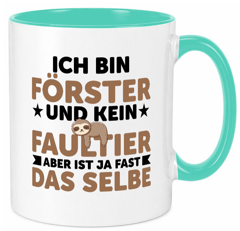 Ich bin kein Faultier: Förster | Forst Arbeit Geschenk Kollegen Büro lustiger Tasse