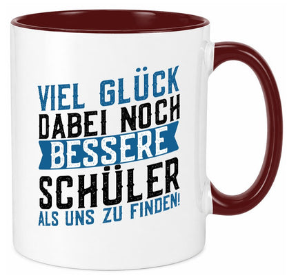 Bessere Schüler | Lehrer Lehrerin Abschluss Abi lustiger Spruch Geschenk Humor Tasse
