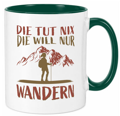 Die will nur wandern | Wanderin Berge Humor Geschenkidee Tasse