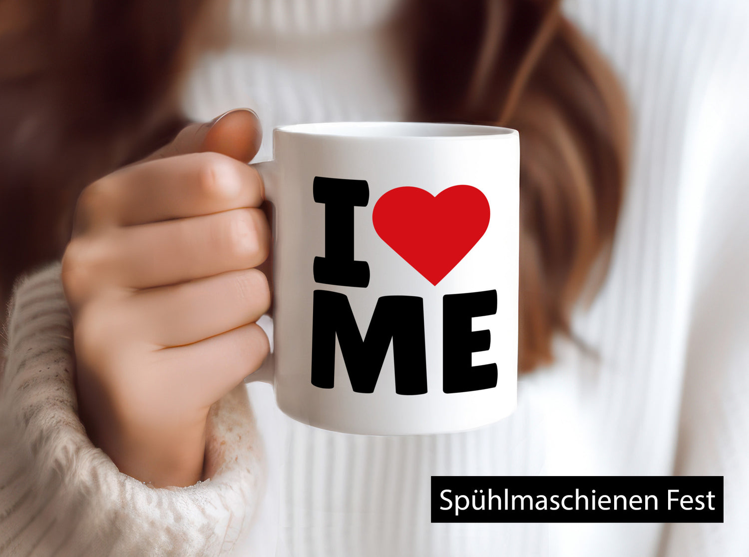 I love me Geschenkidee Humor Tasse