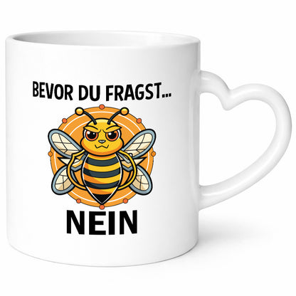 Bevor du fragst... Nein | Hummeln v2 lustig Humor Geschenkidee Geschenk Tasse