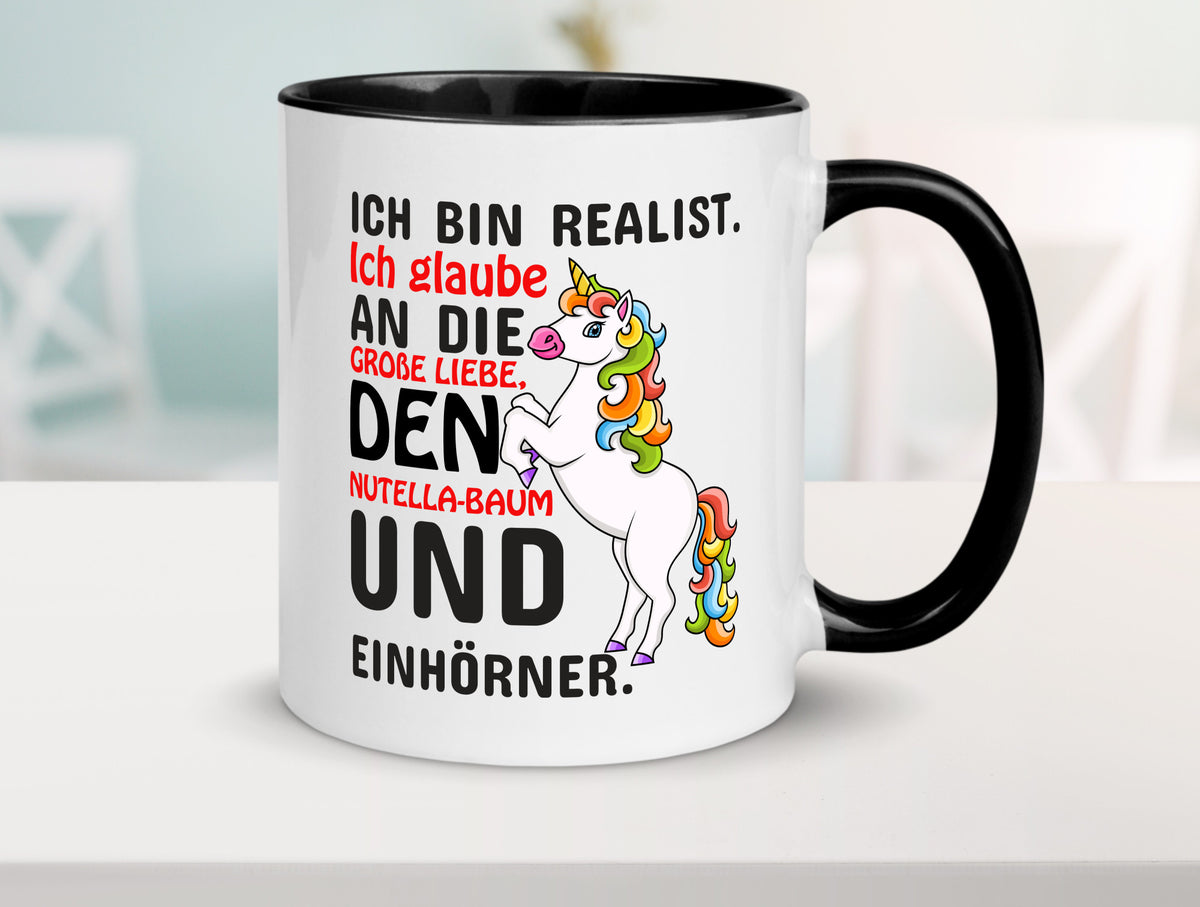 Ich bin Realist | Spruchtasse Einhorn Mädchen lustiger Spruch Geschenk Humor