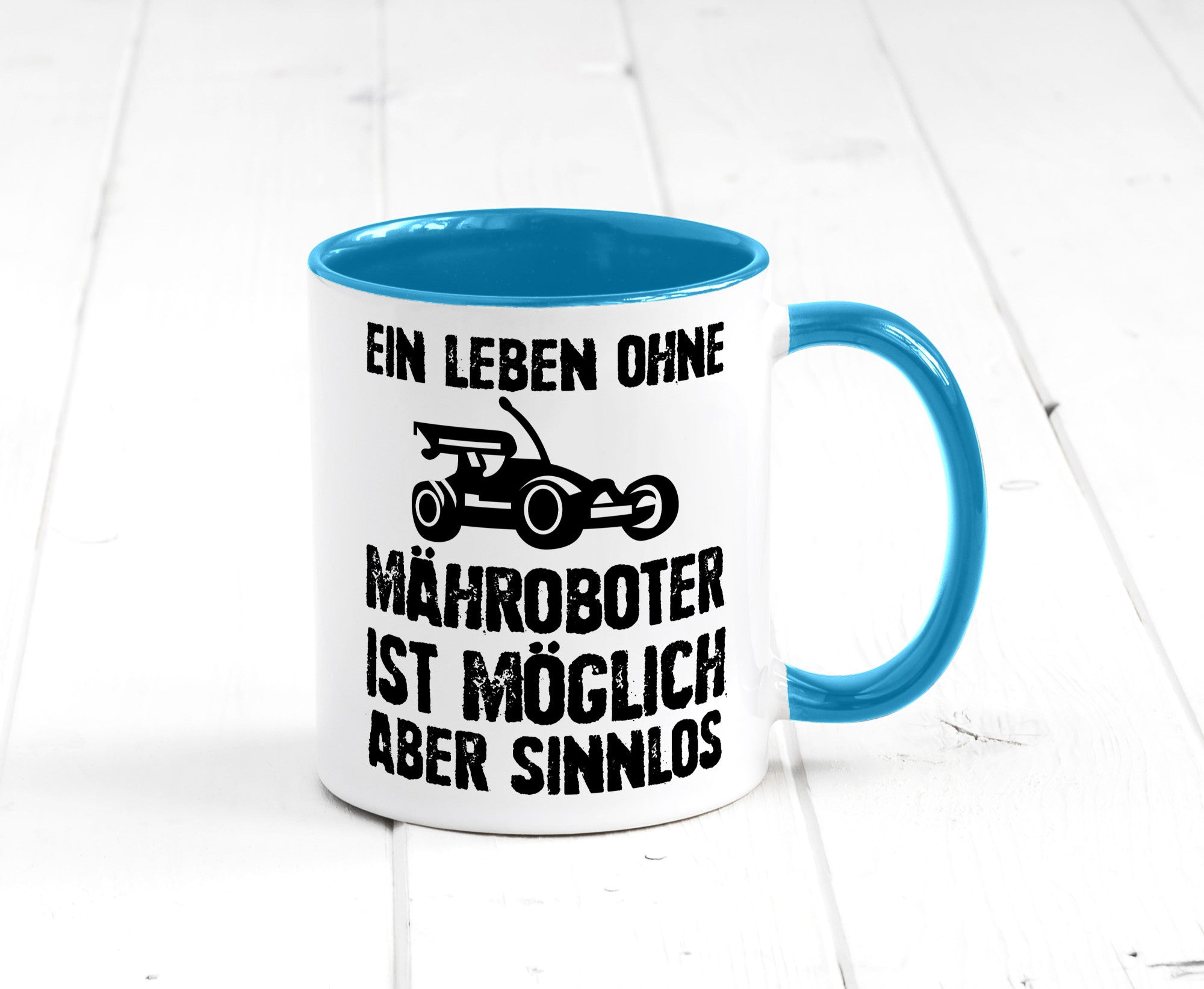 Leben oihne Mähroboter, möglich, aber sinnlos | Garten Geschenkidee Humor Tasse
