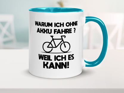 Warum ich ohne Akku fahre weil ichs kann | Radfahren Geschenk Humor