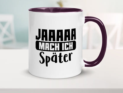Mach ich später | Teenager lustiger Spruch Aufschieben Humor Geschenkidee Tasse