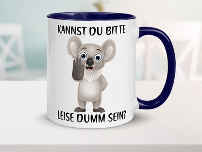 Bitte leise dumm sein | frecher Koala Flüstern Comic Humor Geschenkidee Tasse