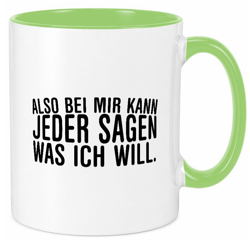 Sagen was ich will | Chef Arbeitskollege lustig Arbeit Kollegen Büro Geschenk Tasse