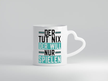 Der tut nix will nur Spielen lustig Humor Geschenkidee Geschenk Tasse
