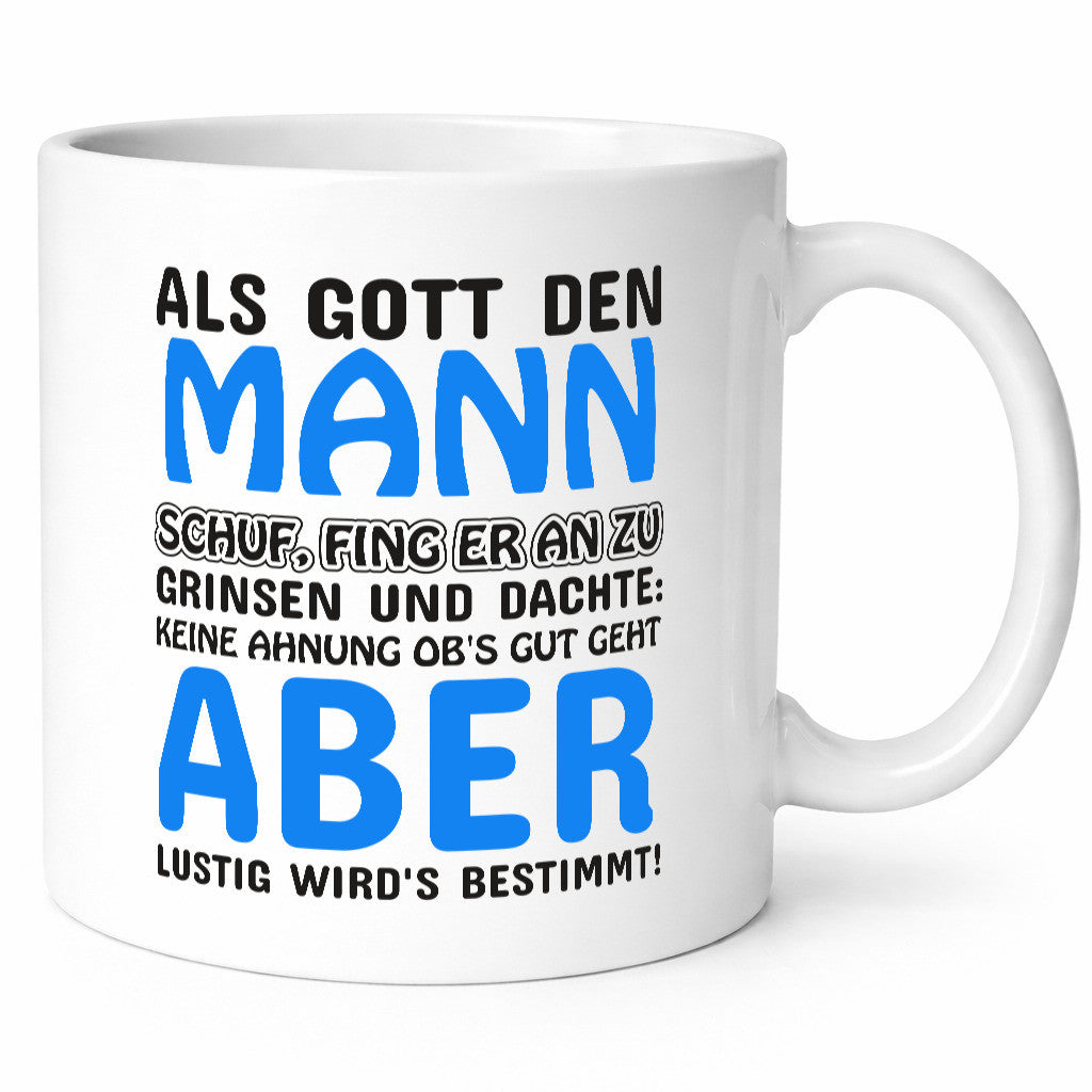 Als Gott Mann schuf | lustiger Spruch Männer Humor Geschenkidee Tasse
