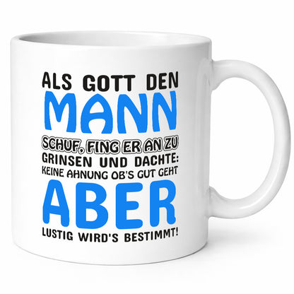 Als Gott Mann schuf | lustiger Spruch Männer Humor Geschenkidee Tasse