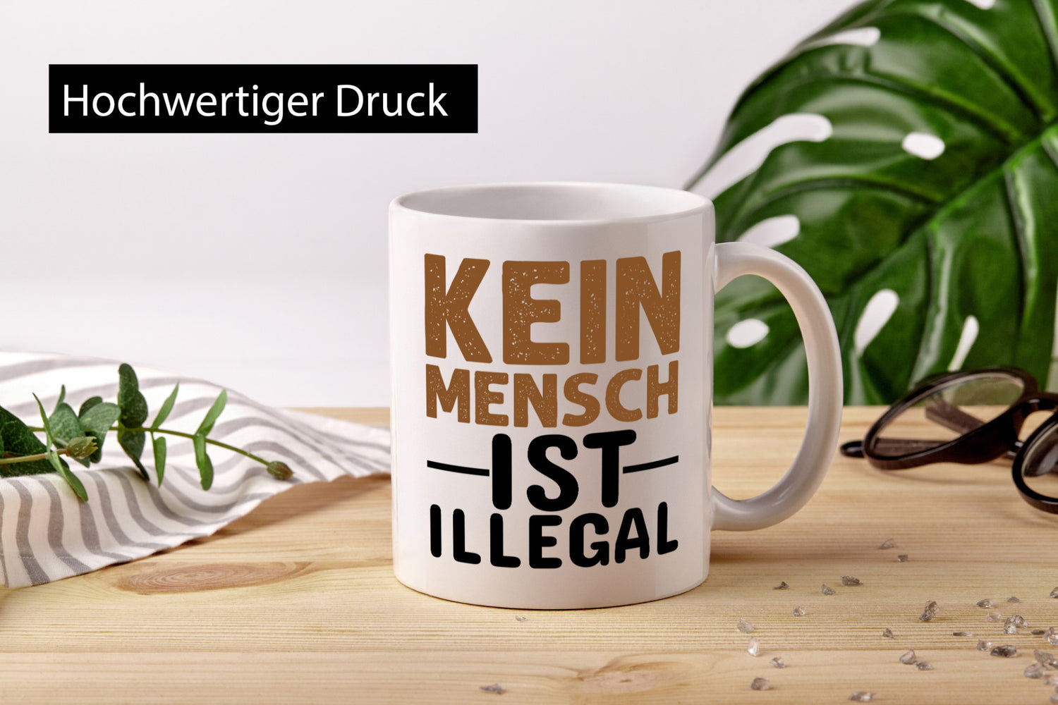 Kein Mensch ist illegal | Spruch Gleichberechtigung Humor Geschenkidee Tasse