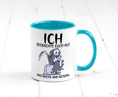 Ich beobachte euch | Sensenmann Sense Skelett Humor Geschenkidee Tasse