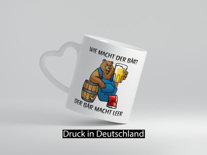 Wie macht der Bär | Bier leer Trinken Geschenkidee Humor Tasse