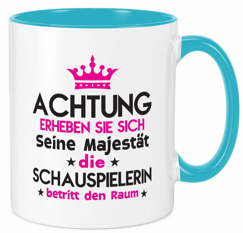 Seine Majestät Schauspielerin | Theater Geschenk Humor Geschenkidee lustiger Tasse