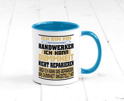 Ich bin Handwerker | Dummheit Schlechte Arbeit lustiger Spruch Geschenk