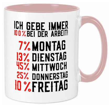 100% bei der Arbeit | Job Wochentage witziger Spruch lustiger Geschenk Kollegen