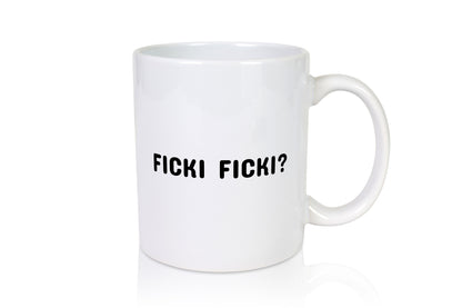 Ficki Humor Geschenkidee Tasse