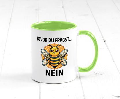 Bevor du fragst... Nein | Hummeln v2 lustig Humor Geschenkidee Geschenk Tasse