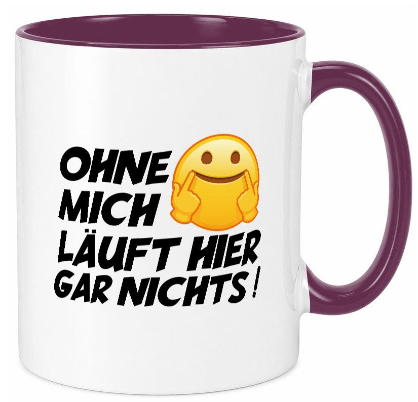 Ohne mich Geschenk Humor Geschenkidee lustiger Spruch Tasse