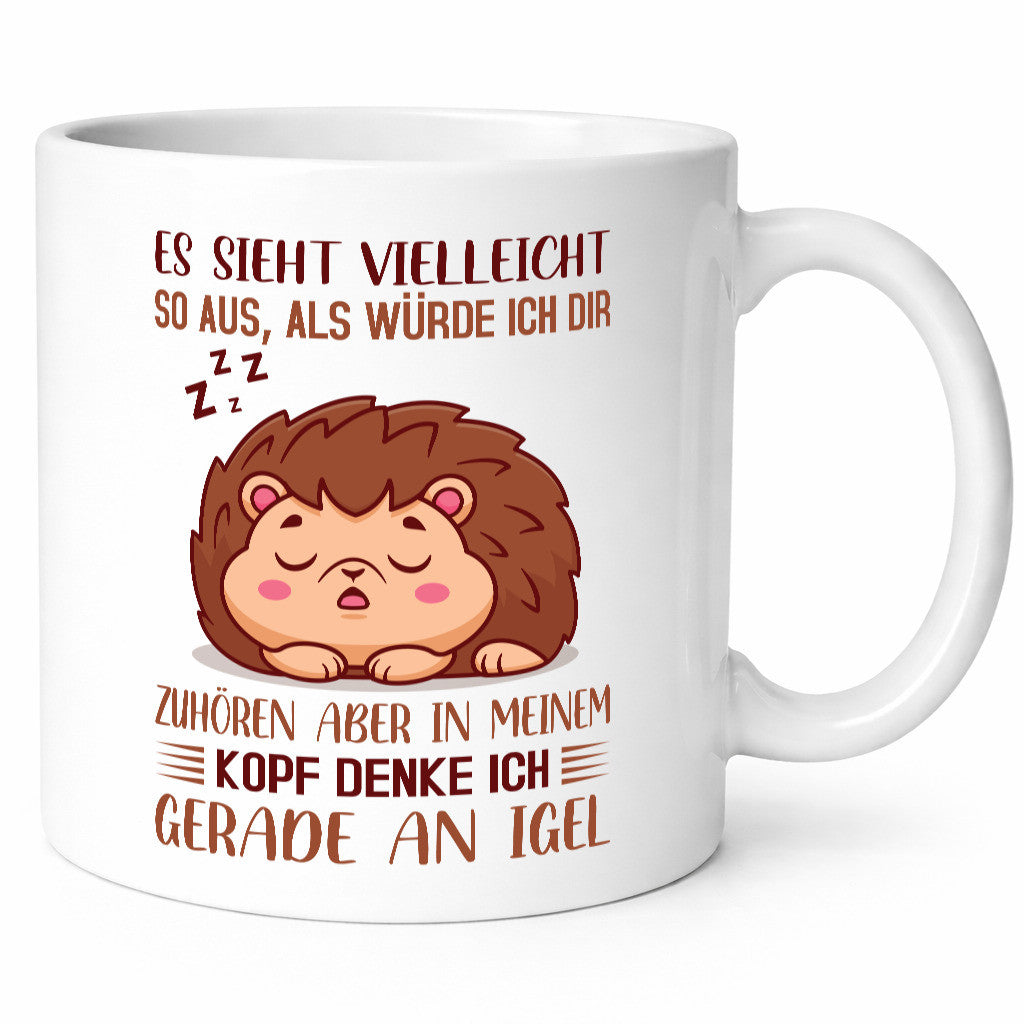 Ich höre dir nicht zu | denke an Igel lustig Humor Geschenkidee Geschenk Tasse