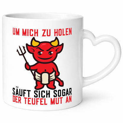 Um mich zu holen | Teufel Mut Hörner Selbstbewusst Geschenk Humor Geschenkidee