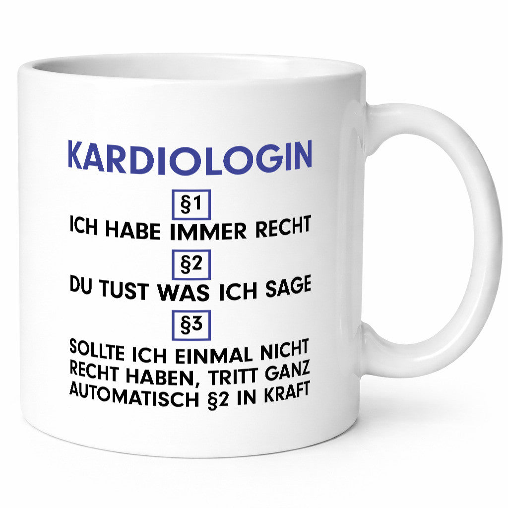 Ich habe immer Recht Kardiologin | Kardiologie v2 Humor Geschenkidee Tasse