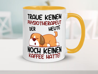 Traue keinem Physiotherapeut v2 Geschenkidee Humor Tasse