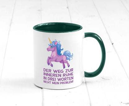 Innere Ruhe, drei Worte, nicht mein Problem | Einhorn Geschenk Humor