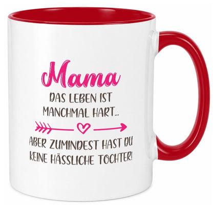 mama hat keine hässliche Tochter | Muttertag Humor Familie Geschenkidee Tasse