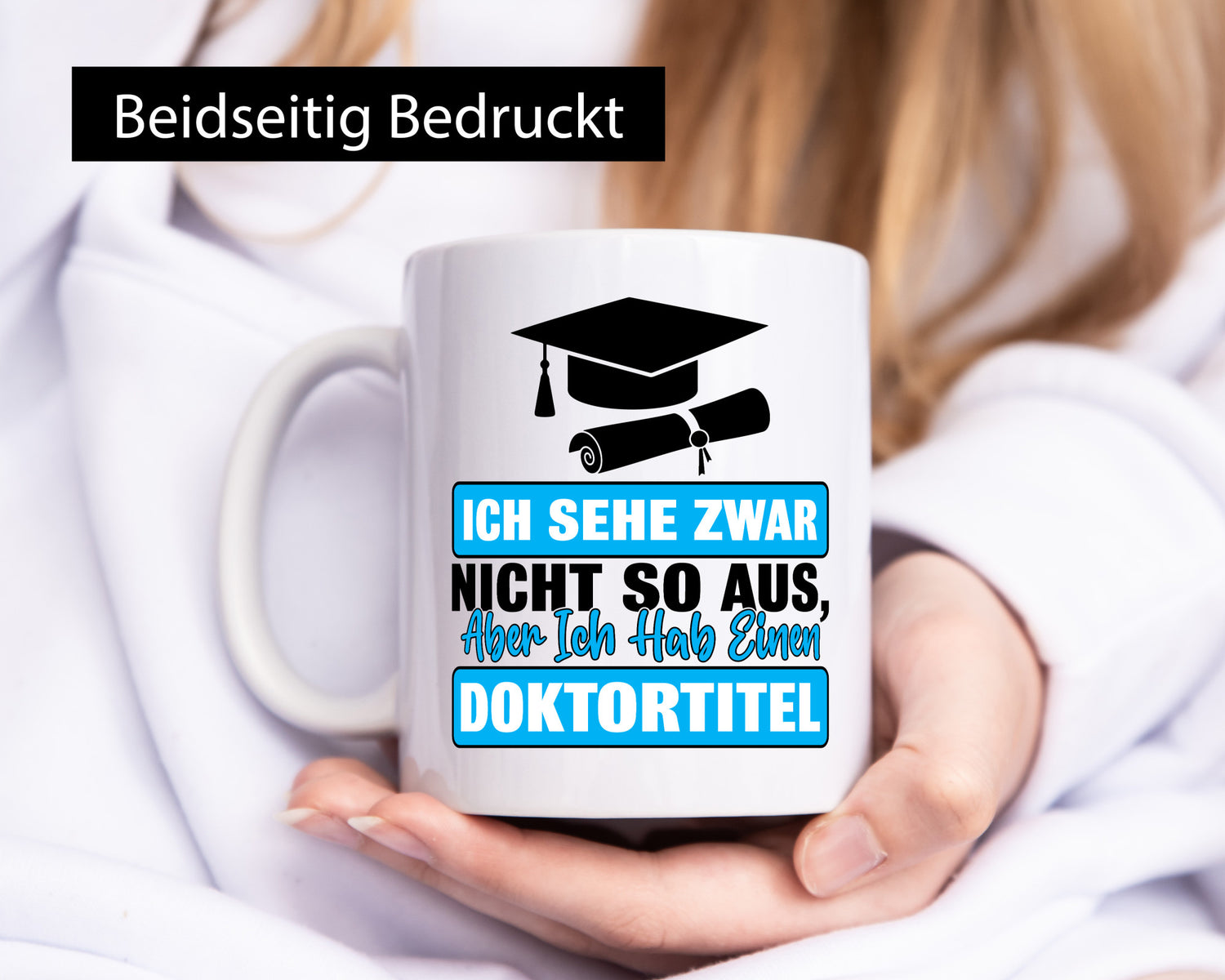 Sehe nicht so aus aber habe einen Doktortitel Geschenkidee Humor Tasse