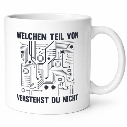 Welchen teil von verstehst du nicht | technik Humor Geschenkidee Tasse