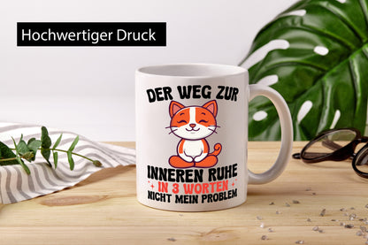 Innere Ruhe | nicht mein Problem Katze chillt Humor Tierliebhaber