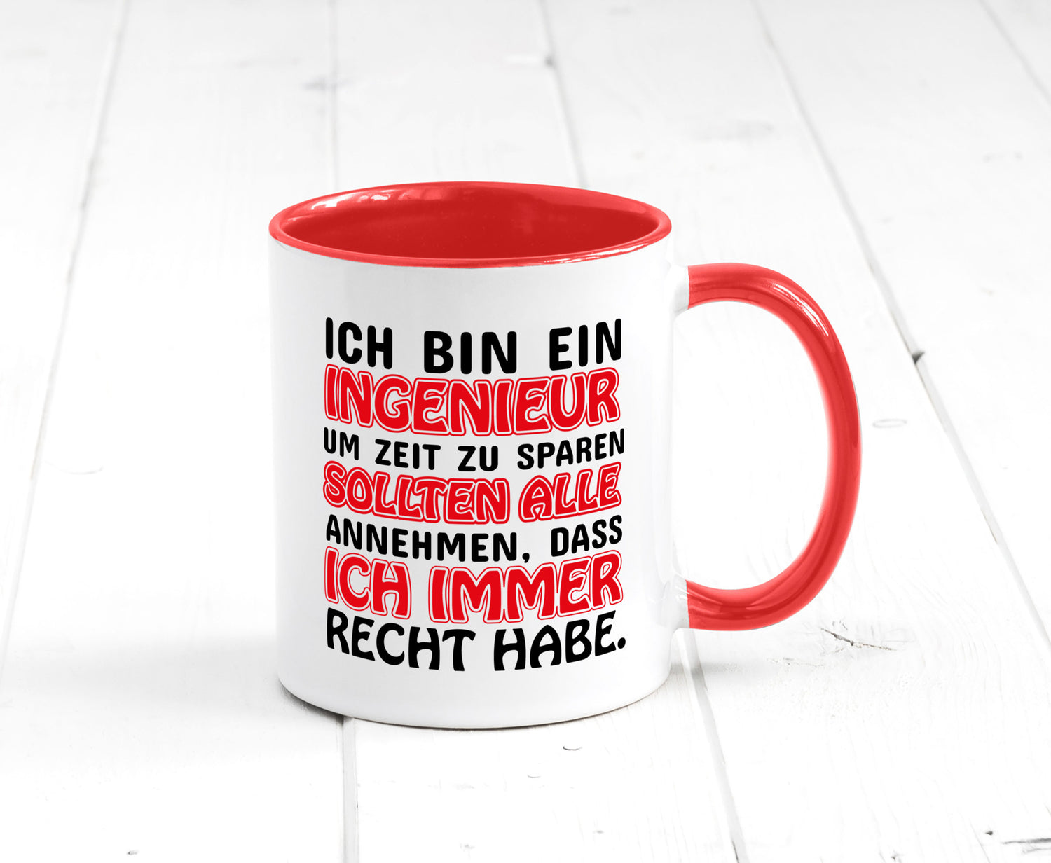 Ich bin Ingenieur Geschenkidee Humor Tasse
