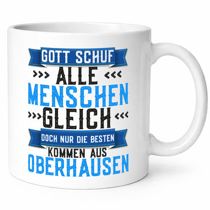 Gott schuf alle Gleich | Oberhausen Die besten Geschenk Humor Geschenkidee